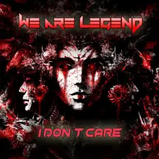 We Are Legend : I Don't Care